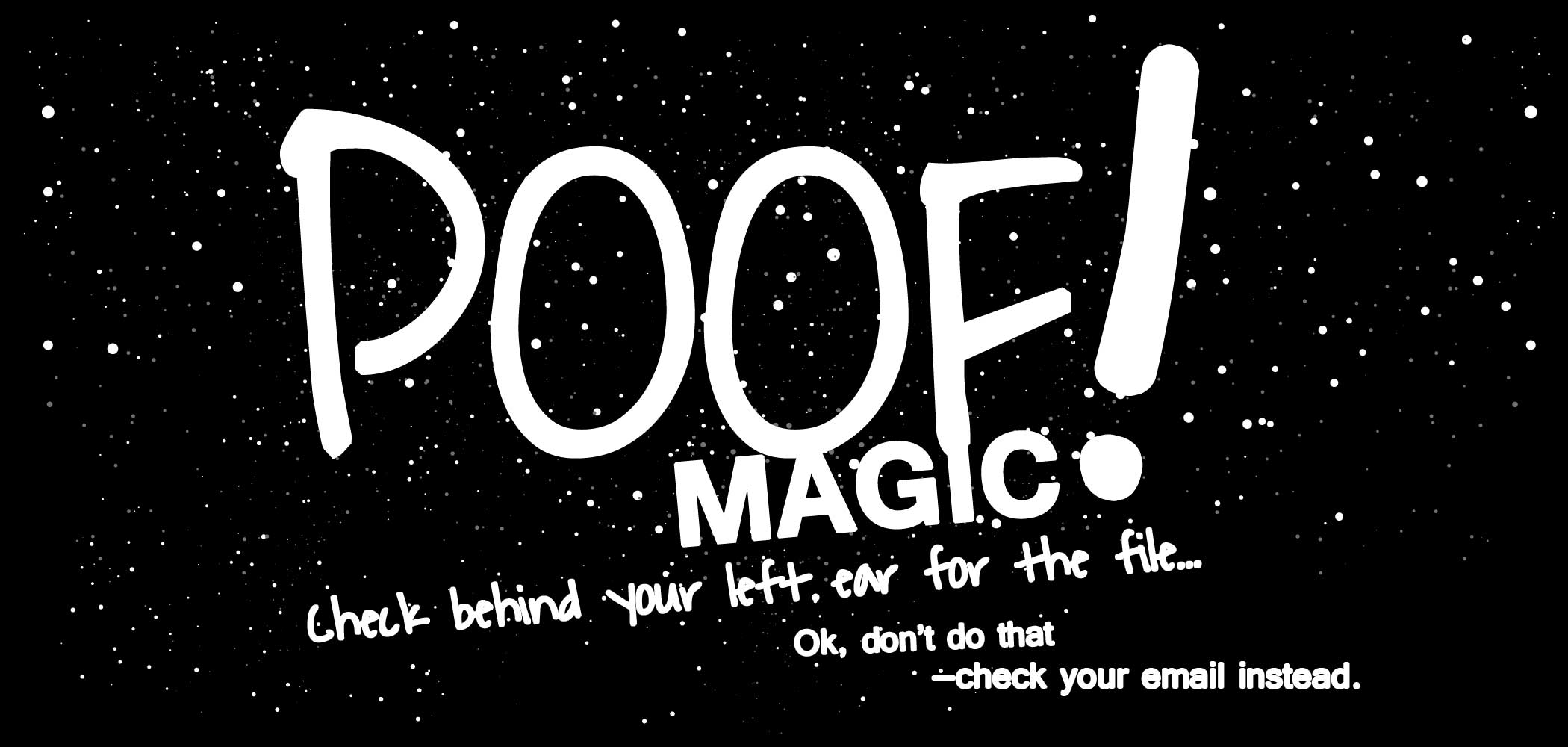 Poof - It's Magic!