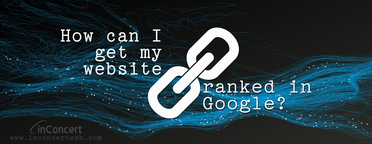 How can I get my website ranked in Google?