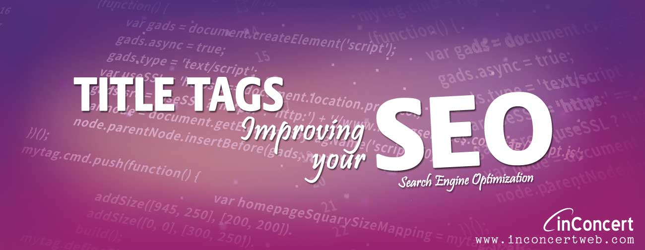 Title Tags - Improve your Search Engine Optimization