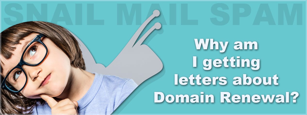 Why am I getting letters about my domain renewal?